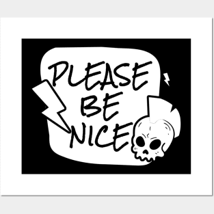 Please be nice Posters and Art